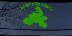 I Do My Own Stunts Four wheeler Off Road Car or Truck Window Vinyl Decal Sticker (Lime)