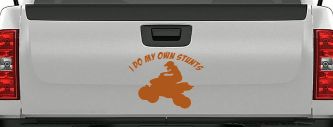 I Do My Own Stunts Four wheeler Off Road Car or Truck Window Vinyl Decal Sticker (Nut Brown)