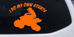 I Do My Own Stunts Four wheeler Off Road Car or Truck Window Decal Sticker (Orange)