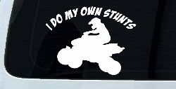 I Do My Own Stunts Four wheeler Off Road Car or Truck Window Decal Sticker