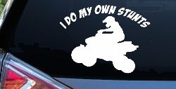 I Do My Own Stunts Four wheeler Off Road Car or Truck Window Decal Sticker
