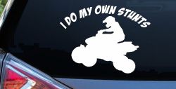 I Do My Own Stunts Four wheeler Off Road Car or Truck Window Decal Sticker