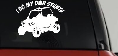 I Do My Own Stunts UTV Side By Side Off Road Car or Truck Window Vinyl Decal Sticker