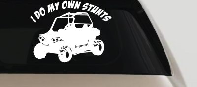 I Do My Own Stunts UTV Side By Side Off Road Car or Truck Window Vinyl Decal Sticker