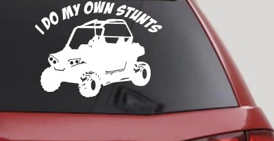 I Do My Own Stunts UTV Side By Side Off Road Car or Truck Window Vinyl Decal Sticker