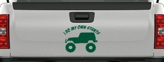 I Do My Own Stunts Jeep Off Road Car or Truck Window Decal Sticker (Dark Green)