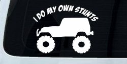 I Do My Own Stunts Jeep Off Road Car or Truck Window Decal Sticker