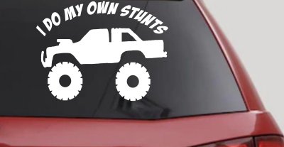 I Do My Own Stunts Truck Off Road Car or Truck Window Vinyl Decal Sticker