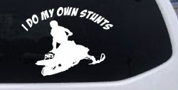 I Do My Own Stunts Snowmobile Moto Sports Car or Truck Window Decal Sticker