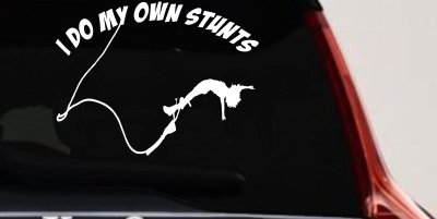 I Do My Own Stunts Bungee Jump Sports Car or Truck Window Vinyl Decal Sticker