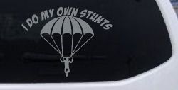 I Do My Own Stunts Skydiving Sports Car or Truck Window Vinyl Decal Sticker (Telegrey)