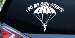 I Do My Own Stunts Skydiving Sports Car or Truck Window Decal Sticker