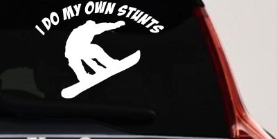 I Do My Own Stunts Snowboarding Sports Car or Truck Window Vinyl Decal Sticker