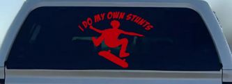 I Do My Own Stunts Skateboarding Car or Truck Window Decal Sticker (Red)