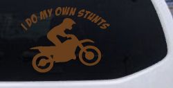 I Do My Own Stunts Dirt Bike Moto Sports Car or Truck Window Vinyl Decal Sticker (Copper)