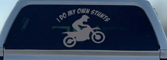 I Do My Own Stunts Dirt Bike Moto Sports Car or Truck Window Vinyl Decal Sticker (Silver)