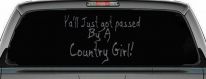 Y'all Just Got Passed By A Country Girl Car or Truck Window Decal Sticker (Silver)