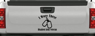 I Wore These Disabled Army Veteran Dog Tags Military Car or Truck Window Decal Sticker (Black)