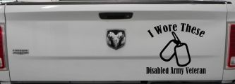 I Wore These Disabled Army Veteran Dog Tags Military Car or Truck Window Decal Sticker (Black)