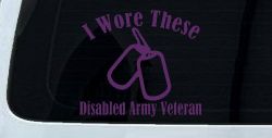 I Wore These Disabled Army Veteran Dog Tags Military Car or Truck Window Decal Sticker (Violet)