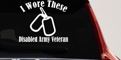I Wore These Disabled Army Veteran Dog Tags Military Car or Truck Window Vinyl Decal Sticker