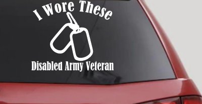 I Wore These Disabled Army Veteran Dog Tags Military Car or Truck Window Vinyl Decal Sticker