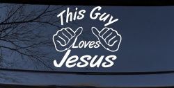 This Guy Loves Jesus God Christian Car or Truck Window Decal Sticker