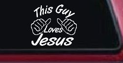 This Guy Loves Jesus God Christian Car or Truck Window Decal Sticker