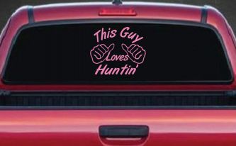 This Guy Loves Hunting Car or Truck Window Decal Sticker (Pink)