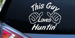 This Guy Loves Hunting Car or Truck Window Decal Sticker