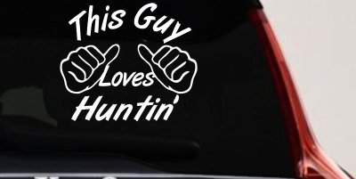 This Guy Loves Hunting Car or Truck Window Vinyl Decal Sticker