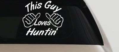 This Guy Loves Hunting Car or Truck Window Vinyl Decal Sticker