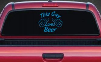 This Guy Loves Beer Car or Truck Window Decal Sticker (Blue)