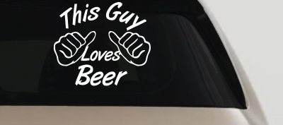 This Guy Loves Beer Car or Truck Window Vinyl Decal Sticker