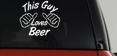 This Guy Loves Beer Car or Truck Window Vinyl Decal Sticker