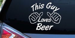 This Guy Loves Beer Car or Truck Window Decal Sticker