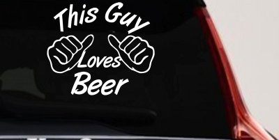 This Guy Loves Beer Car or Truck Window Vinyl Decal Sticker