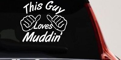 This Guy Loves Mudding Off Road Car or Truck Window Vinyl Decal Sticker