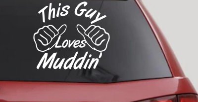 This Guy Loves Mudding Off Road Car or Truck Window Vinyl Decal Sticker