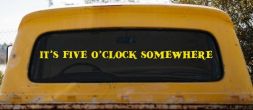 It's Five O'clock Somewhere Car or Truck Window Decal Sticker (Yellow)