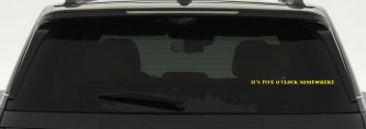 It's Five O'clock Somewhere Car or Truck Window Vinyl Decal Sticker (Yellow)