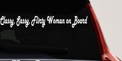 Classy Sassy Flirty Woman on Board Car or Truck Window Vinyl Decal Sticker