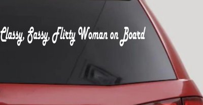 Classy Sassy Flirty Woman on Board Car or Truck Window Vinyl Decal Sticker