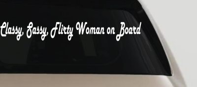 Classy Sassy Flirty Woman on Board Car or Truck Window Vinyl Decal Sticker