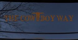 The Cowboy Way Western Farm Ranch Rodeo Car or Truck Window Vinyl Decal Sticker (Copper)