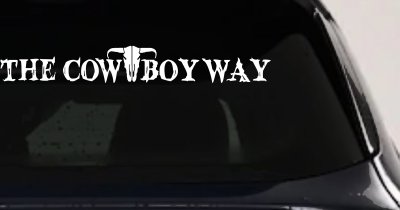 The Cowboy Way Western Farm Ranch Rodeo Car or Truck Window Vinyl Decal Sticker
