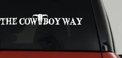 The Cowboy Way Western Farm Ranch Rodeo Car or Truck Window Vinyl Decal Sticker