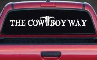 The Cowboy Way Western Farm Ranch Rodeo Car or Truck Window Decal Sticker