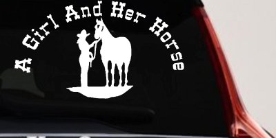 A Girl and Her Horse Cowgirl Country Farm Ranch Rodeo Car or Truck Window Vinyl Decal Sticker