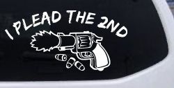 I Plead The 2nd Amendment Gun Guns Car or Truck Window Decal Sticker